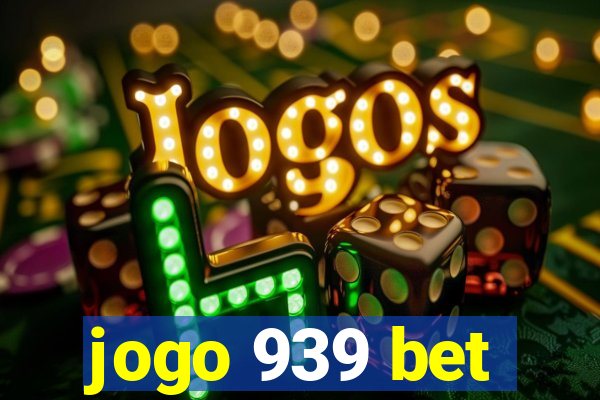 jogo 939 bet